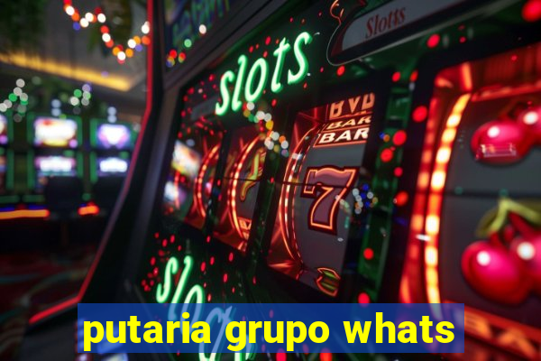 putaria grupo whats